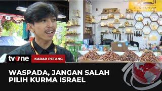 Ramai Boikot Kurma Israel Apa Kata Penjual dan Pembeli  Kabar Petang tvOne [upl. by Pinkerton153]