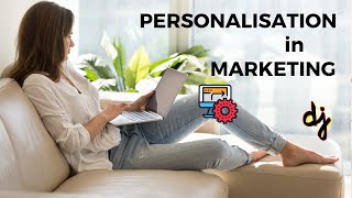 Personalisation in Digital Marketing [upl. by Yelyac554]