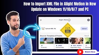 How to Import XML File in Alight Motion in New Update on Windows 111087 and PC [upl. by Hpeseoj]