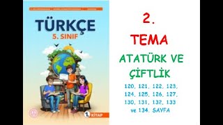 5SINIF TÜRKÇE DERS KİTABI MEB YAYINLARI 2 TEMA ATATÜRK VE ÇİFTLİK [upl. by Ikkela]