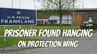 Prisoner Found Hanging inside HMP Frankland [upl. by Alleoj]