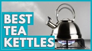 13 Best Tea Kettles 2018 [upl. by Jeniece]