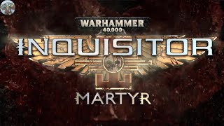 WH40k Inquisitor  Martyr Crusader Episode 047 The Great Unclean One [upl. by Norved]