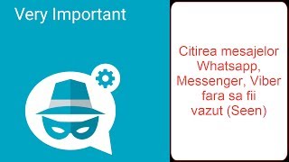 Citire mesaje Messenger WhatsApp Viber FĂRĂ să fii văzut quotSeenquot [upl. by Anastasio]