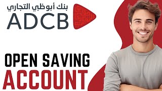 How To Open Saving Account in ADCB Bank OnlineHow to open savings account in UAE  step by step [upl. by Herrick]