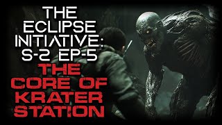 SciFi Military Story quotThe Eclipse Initiative The Core of Krater Stationquot  Season 2 Episode 5 [upl. by Aramit]