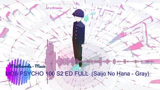 Mob Psycho 100 Season 2  ED  ENDING FULL EPISODE 7「Gray」by sajou no hana [upl. by Dyane558]