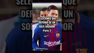 Selecciones que dependen de un solo jugador Prt  2 [upl. by Trumaine258]