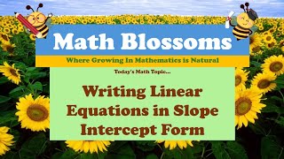 Writing Linear Equations in Slope Intercept Form [upl. by Oirobil]