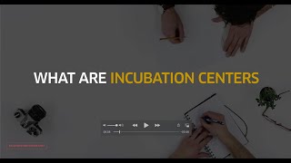 What are incubation centers [upl. by Dollie]