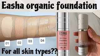 Easha organic foundation honest review best foundation for oily and dry skin [upl. by Garland]