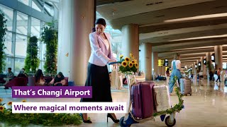 Where magical moments await – that’s Changi Airport [upl. by Devaney2]