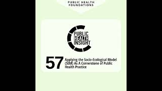 Applying the SocioEcological Model SEM as a Cornerstone of Public Health Practice [upl. by Enyledam]