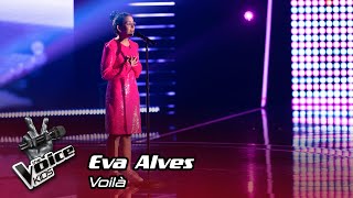 Eva Alves  quotVoilàquot  Prova Cega  The Voice Kids Portugal [upl. by Eatnad]