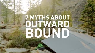 7 Myths About Outward Bound [upl. by Icram511]