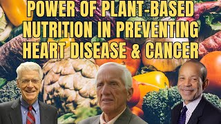 Transforming Health Unveiling the Power of PlantBased Nutrition in Preventing Heart Disease amp Canc [upl. by Gildas]