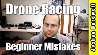 Top Six FPV Drone Racing Beginner Mistakes [upl. by Karlie]