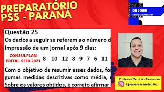 Preparatório  PSS  Paraná  Questão 25  Estatística  Instituto Consulplan  Edital 2021 [upl. by Snodgrass892]