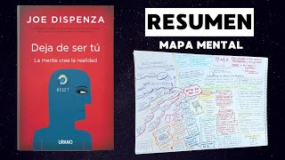 DEJA DE SER TÚ  JOE DISPENZA  Resumen del LIBRO y MAPA MENTAL [upl. by Nichy]