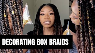 HOW TO ADD ACCESSORIES TO BOX BRAIDS  ACCESSORIZE BOX BRAIDS  DECORATING KNOTLESS BOX BRAIDS [upl. by Aneis]