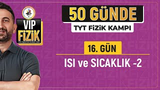 Isı ve sıcaklık konu anlatımı 2  16Gün 2Video  2025 TYT Fizik Kampı [upl. by Tuorah]