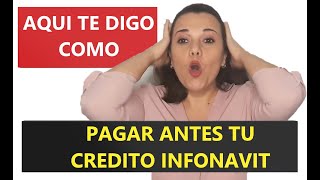 Como Pagar INFONAVIT Mas Rapido  TRUCO para bajar el tiempo de pago a INFONAVIT [upl. by Anitac]