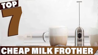 7 BudgetFriendly Milk Frothers for CaféQuality Lattes at Home [upl. by Ardnama561]