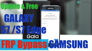 UpdateampFree FRP Bypass all SAMSUNG GALAXY S7S7 Edge [upl. by Nylyaj]