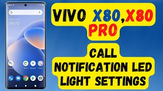 Vivo X80 X80 Pro call notification LED Light Blink setting How to Enable V2185A [upl. by Ireva566]