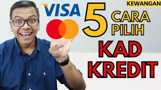 5 cara terbaik pilih KAD KREDIT Credit Card Jangan salah pilih pula [upl. by Linea]