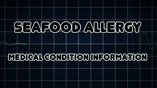 Seafood allergy Medical Condition [upl. by Bickart]