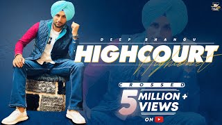 High Court Full Video Deep Bhangu Ft Gurlej Akhtar  Latest Punjabi Songs 2020  New Punjabi Songs [upl. by Norreht738]