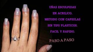 UÑAS ESCULPIDAS ACRÍLICAS CON CAPSULA SIN TIPS PLASTICOS [upl. by Niknar239]