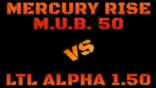 Mercury Rise MUB vs The LTL Alpha [upl. by Aztiley]