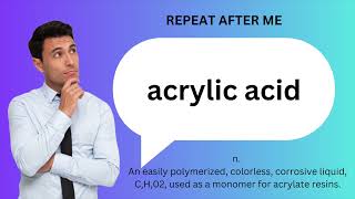 How to SAY and USE ACRYLIC ACID [upl. by Dreeda993]