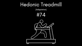 74 HedonicTreadmill Hedonic Adaptation behavioralscience cognitivebias decisionmaking [upl. by Nosnaj]