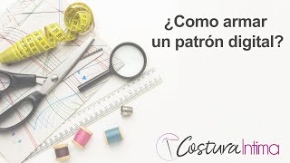 ¿Cómo armar un Patrón Digital wwwcosturaintimaquilicom [upl. by Anwad]