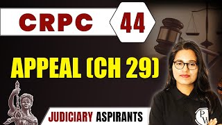 CrPC 44  Appeal Ch 29  CLAT LLB amp Judiciary Aspirants [upl. by Etnom298]