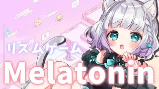 【Melatoninメラトニン】暑いのでまったりできる音ゲーを！【加猫観測 】 [upl. by Ellis]