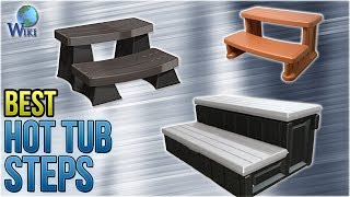 9 Best Hot Tub Steps 2018 [upl. by Retluoc]