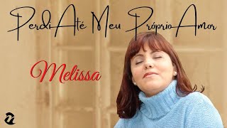 Melissa  Perdi Até Meu Próprio Amor  1997 [upl. by Aihseym]