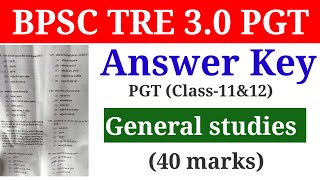 BPSC TRE 30 REEXAM PGT GENERAL STUDIES ANSWER KEY  PGT ANSWER KEY [upl. by Aticnemrac]