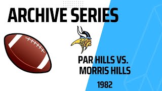 Archive Series  Par Hills vs Morris Hills Football 1982 [upl. by Arual]