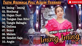 iming iming  Tasya Rosmala Full Album Terbaru  Bimbang  Tasya  Adella Full Album Terbaru 2024 [upl. by Yleve823]