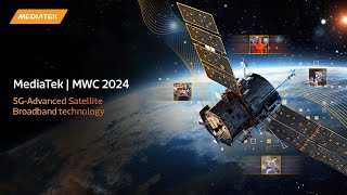 MediaTek at MWC 2024  World’s First 5GAdvanced Satellite Broadband [upl. by Aiynot131]