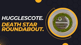 The Hugglescote Deathstar Roundabout  290524 [upl. by Ariamoy]