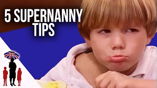 5 Essential Parenting Tips 2  How To Deal With Tantrums Dinner Time amp More  Supernanny [upl. by Ramad992]