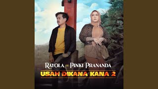 Usah diKana Kana 2 feat Pinki Prananda [upl. by Ttessil]