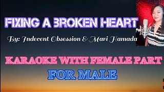 FIXING A BROKEN HEART Karaoke with Female Part By Indecent Obsession amp Mari Hamada [upl. by Lerrad581]