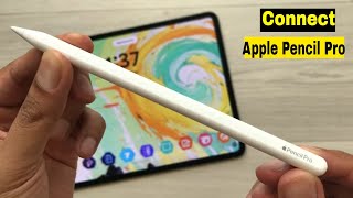 Apple Pencil Pro  How to Pair amp Charge with iPad Pro M4 amp iPad Air M2  Step by Step Guide [upl. by Gav]